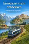 EUROPA PER TREIN ONTDEKKEN