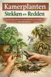 KAMERPLANTEN STEKKEN EN REDDEN