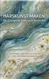 HARSKUNST MAKEN: DE COMPLETE GIDS VOOR RESIN ART