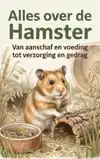 ALLES OVER DE HAMSTER