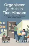ORGANISEER JE HUIS IN TIEN MINUTEN