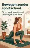 BEWEGEN ZONDER SPORTSCHOOL