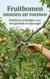 FRUITBOMEN SNOEIEN EN VORMEN