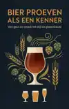 BIER PROEVEN ALS EEN KENNER