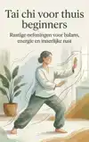 TAI CHI VOOR THUIS BEGINNERS