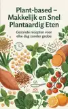 PLANT-BASED - MAKKELIJK EN SNEL PLANTAARDIG ETEN