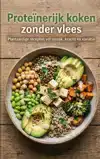 PROTEINERIJK KOKEN ZONDER VLEES