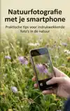 NATUURFOTOGRAFIE MET JE SMARTPHONE