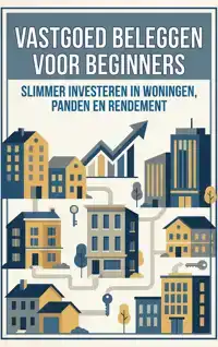 VASTGOED BELEGGEN VOOR BEGINNERS