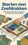 STARTEN MET ZEEFDRUKKEN