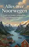 ALLES OVER NOORWEGEN