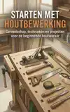STARTEN MET HOUTBEWERKING