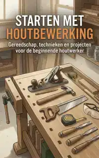 STARTEN MET HOUTBEWERKING