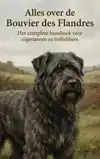 ALLES OVER DE BOUVIER DES FLANDRES