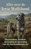 ALLES OVER DE IERSE WOLFSHOND
