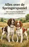 ALLES OVER DE SPRINGERSPANIEL