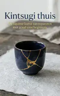 KINTSUGI THUIS