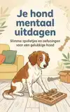 JE HOND MENTAAL UITDAGEN
