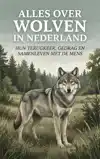 ALLES OVER WOLVEN IN NEDERLAND