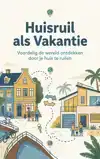 HUISRUIL ALS VAKANTIE