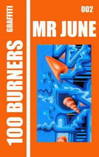 100 GRAFFITI BURNERS "MR JUNE" 002