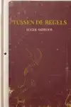 TUSSEN DE REGELS