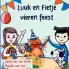 LUUK EN FIETJE VIEREN FEEST
