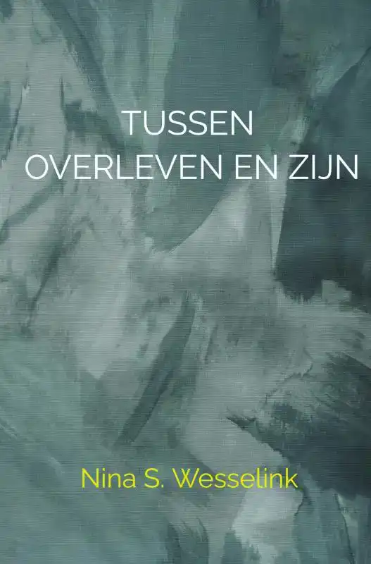 TUSSEN OVERLEVEN EN ZIJN