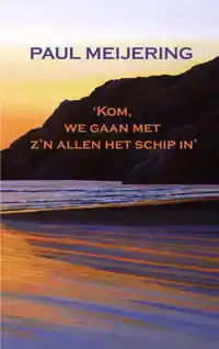 KOM, WE GAAN MET Z'N ALLEN HET SCHIP IN