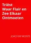 TRIEST, WAAR FLAIR EN ZEE ELKAAR ONTMOETEN