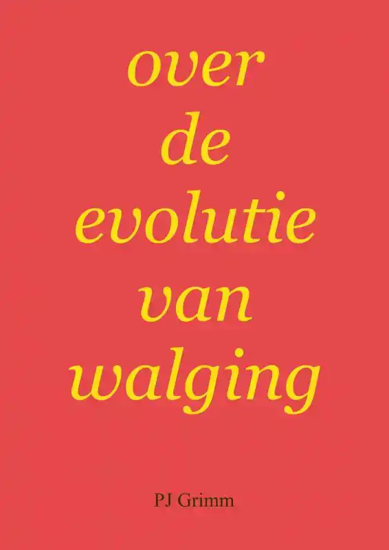 OVER DE EVOLUTIE VAN WALGING