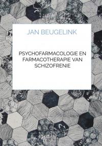 PSYCHOFARMACOLOGIE EN FARMACOTHERAPIE VAN SCHIZOFRENIE