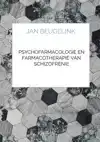 PSYCHOFARMACOLOGIE EN FARMACOTHERAPIE VAN SCHIZOFRENIE