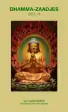 DHAMMA-ZAADJES - DEEL VII