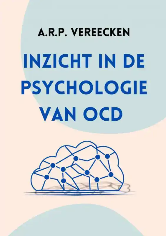 INZICHT IN DE PSYCHOLOGIE VAN OCD