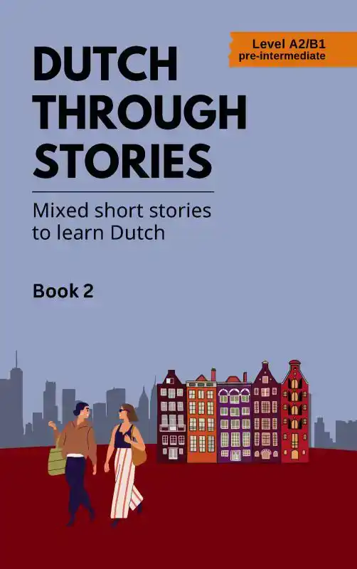DUTCH THROUGH STORIES