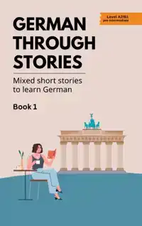 GERMAN THROUGH STORIES - BOOK 1