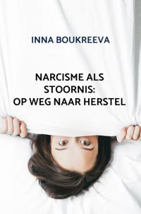 NARCISME ALS STOORNIS: OP WEG NAAR HERSTEL