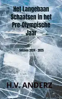 HET LANGEBAAN SCHAATSEN IN HET PRE-OLYMPISCHE JAAR