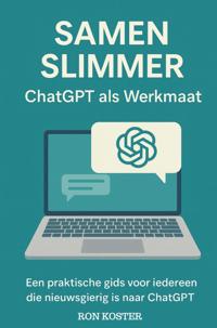 SAMEN SLIMMER: CHATGPT ALS WERKMAAT
