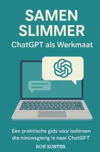 SAMEN SLIMMER: CHATGPT ALS WERKMAAT