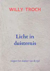 LICHT IN DUISTERNIS
