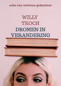 DROMEN IN VERANDERING