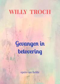 GEVANGEN IN BETOVERING