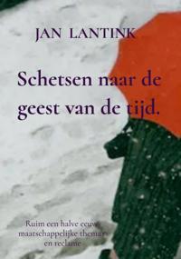 SCHETSEN NAAR DE GEEST VAN DE TIJD.