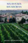 SIX HOUSES, SIX SECRETS