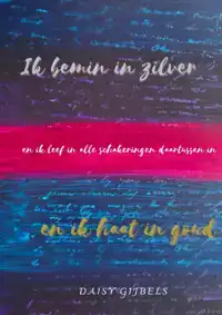 IK BEMIN IN ZILVER EN IK HAAT IN GOUD