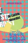 DE LAATSTE ABSURDIST