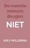 DE MEESTE MENSEN DEUGEN NIET