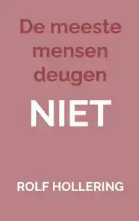 DE MEESTE MENSEN DEUGEN NIET